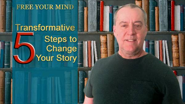 5 Steps To Change Your Story