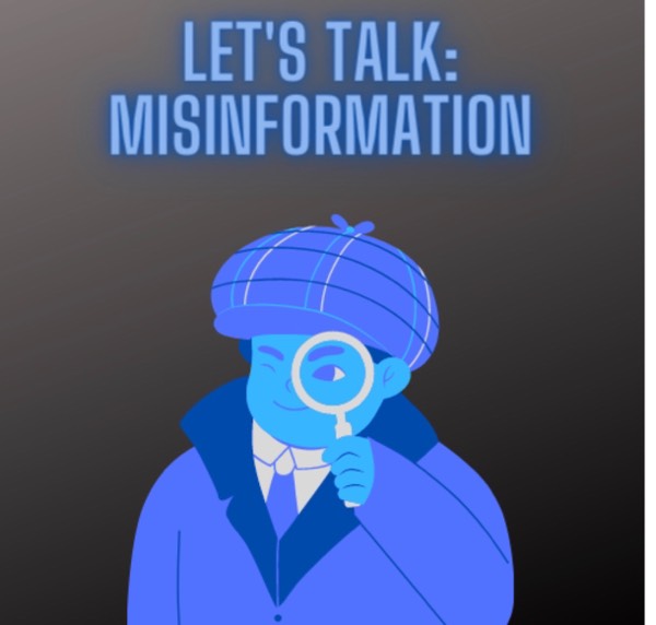 Let’s Talk: Misinformtion