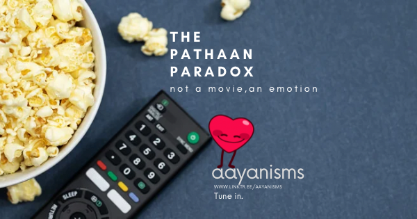 The Pathaan Paradox