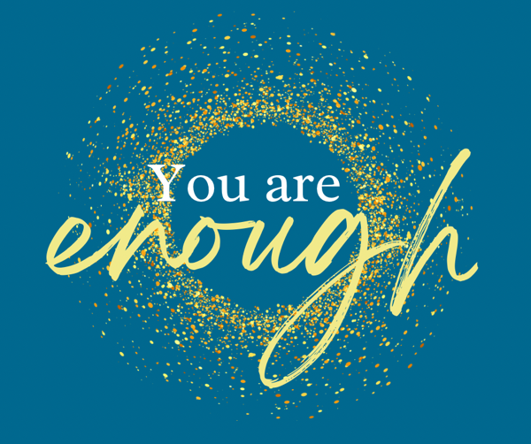 You enough