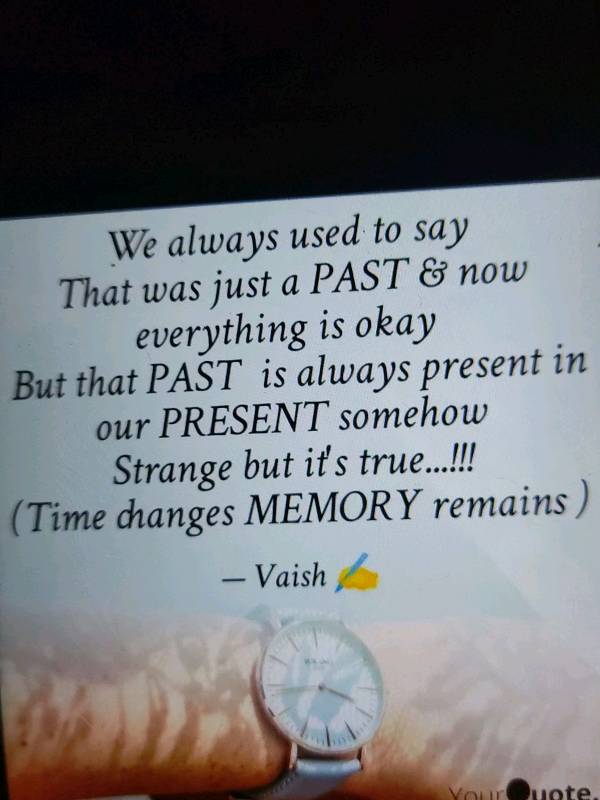 PAST....PRESENT IN OUR PRESENT