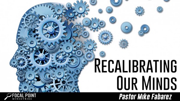 Recalibrate Our Minds Part 1