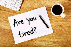 Are you exhausted?