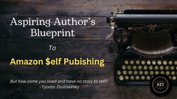 Course Annoncement - Aspiring Authors Blueprint To Amazon Self Publishing