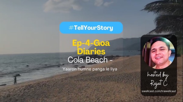#TellYourStories | Ep-4- Cola Beach - Yaaron humne panga le liya