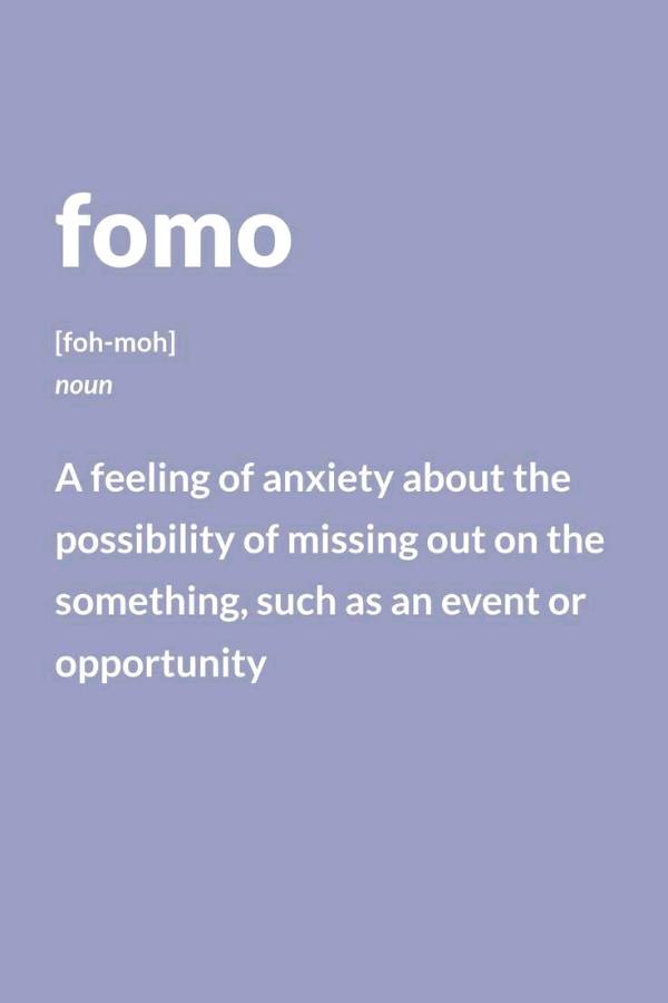 FOMO( Fear of Missing Out)