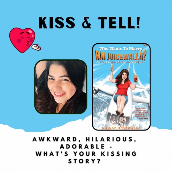 Awkward, hilarious, adorable - what's your kissing story?