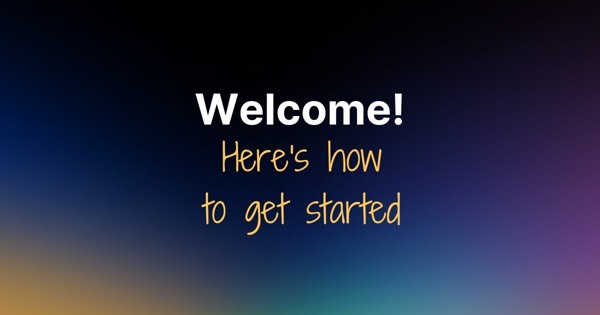 WELCOME TO SWELL! Here’s how to get started