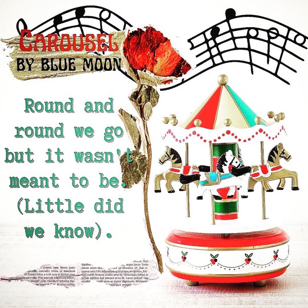 Carousel by blue moon