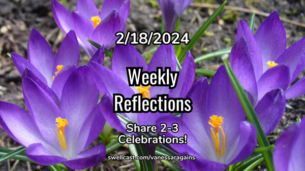 #WeeklyReflections for 2/18