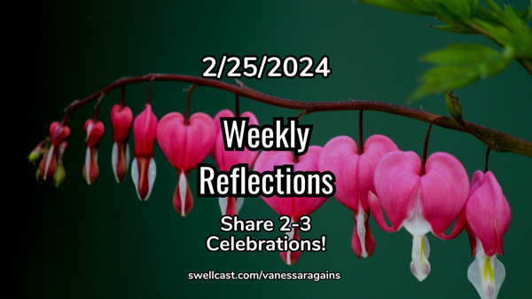 #WeeklyReflections for 2/25