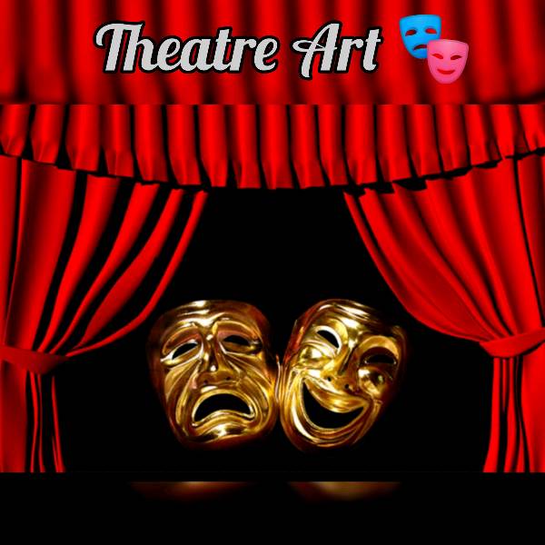 Let's know about Theatre🎭 A from of Art