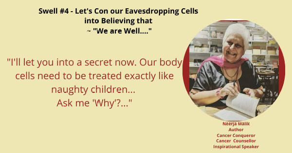 Let's Con our Eavesdropping Cells into Believing that ~ We are Well...