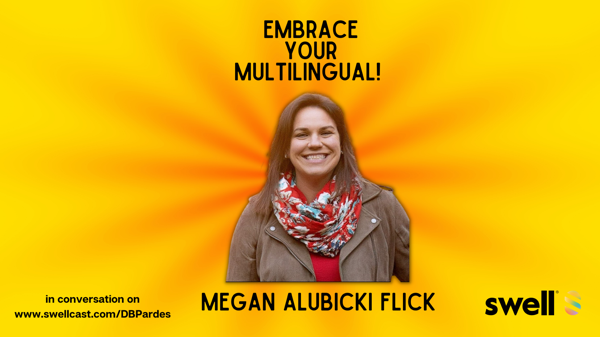 ARE YOU MULTILINGUAL? Tell your story here - Megan loves you!!