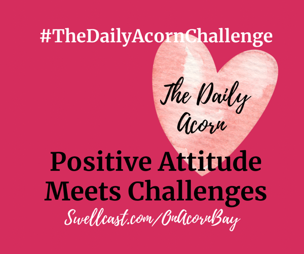 #DailyAcornChallenge Let Your Positive Attitude Transform Every Challenge Into An Opportunity. #BeTheBeacon