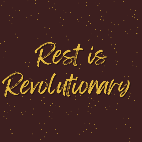 Rest is Revolutionary