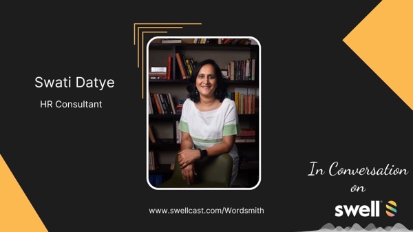 The evolution of HR from being a business enabler to a catalyst for culture building: Swati Datye, HR consultant in conversation.
