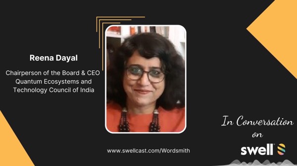 Reena Dayal, Chairperson of the Board & CEO, Quantum Ecosystems and Technology Council of India in conversation