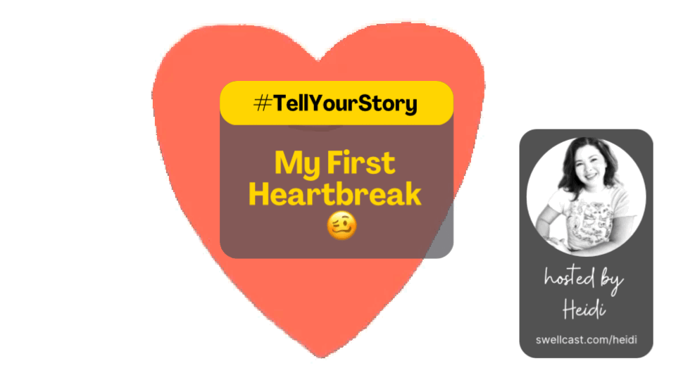 #TellYourStory My FIRST Heartbreak 😂😭