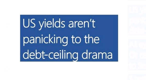 US yields aren't seeing any panic to the debt ceiling drama playing out
