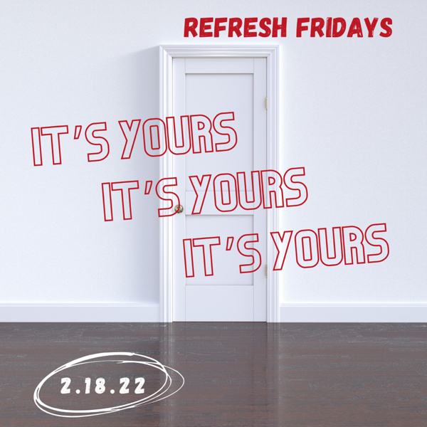 Refresh Friday’s: This is YOUR door.