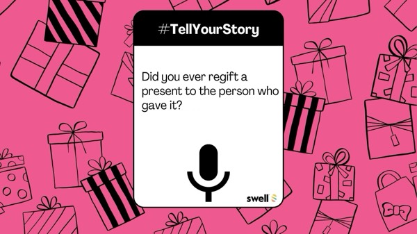 #TellYourStory | Did You Ever Regift A Present to the Person who Gave It? #Cringe 😬